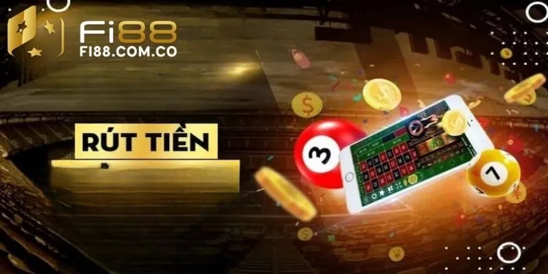 4 điều kiện cần thiết khi tiến hành rút tiền Fi88